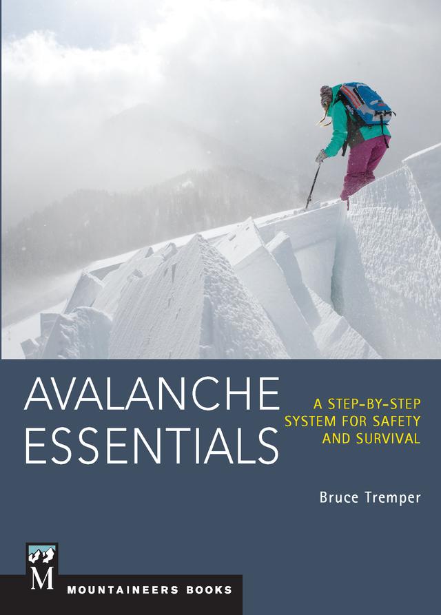 Avalanche Essentials by Bruce Tremper