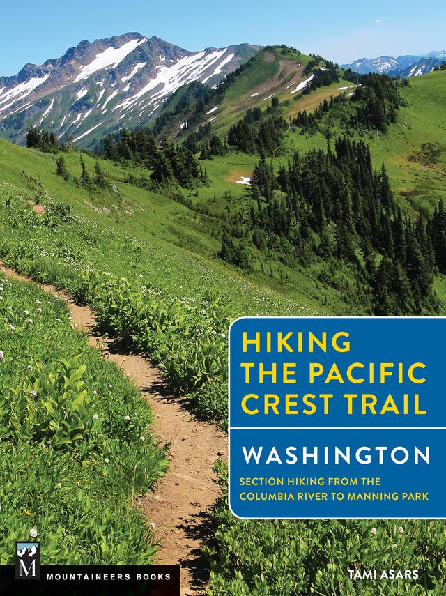 Hiking the Pacific Crest Trail: Washington by Tami Asars