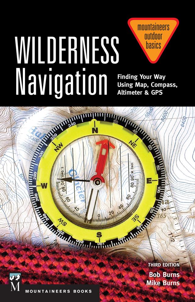 Wilderness Navigation by Bob Burns, Mike Burns
