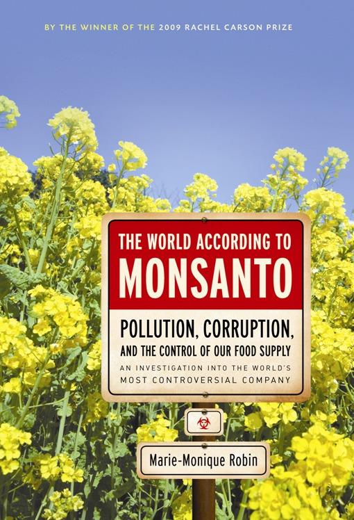 The World According to Monsanto by Marie-Monique Robin