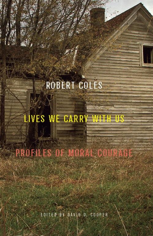 Lives We Carry with Us by David C. Cooper, Robert Coles