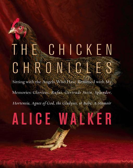 The Chicken Chronicles by Alice Walker