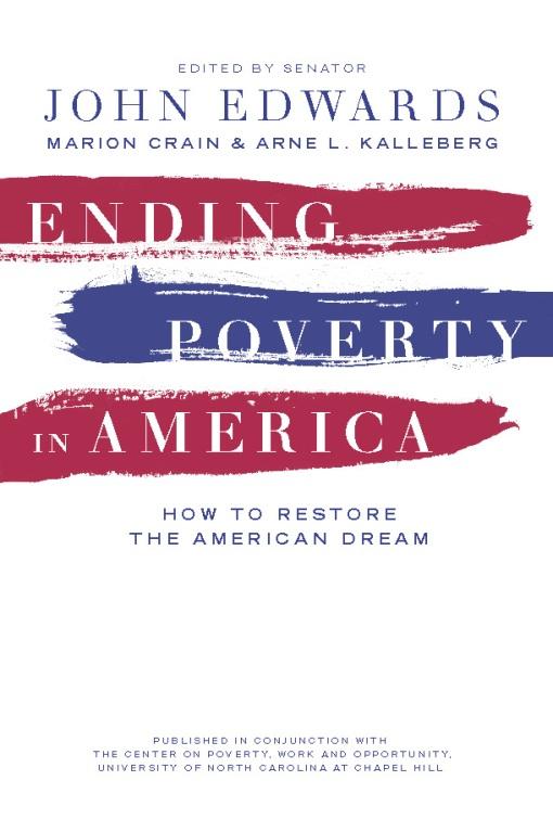 Ending Poverty in America by Arne L. Kalleberg, John Edwards, Marion Crain