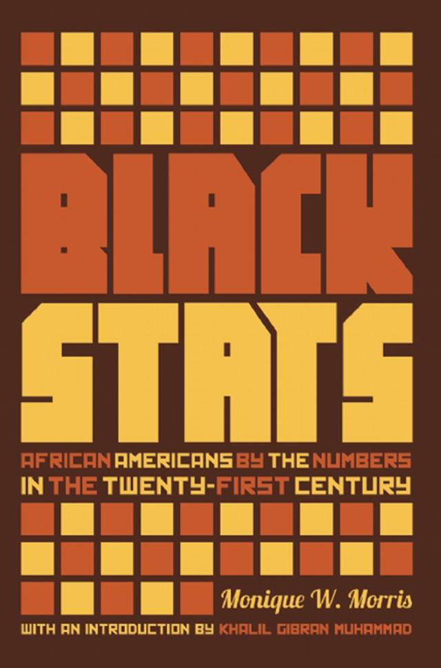 Black Stats by Khalil Gibran Muhammad, Monique Couvson
