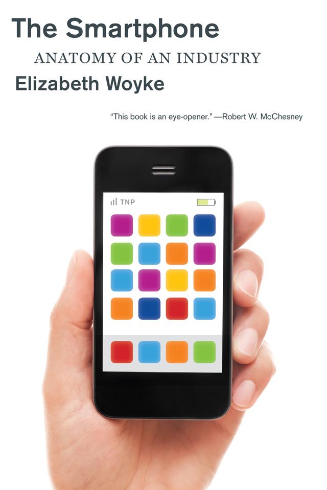 The Smartphone by Elizabeth Woyke