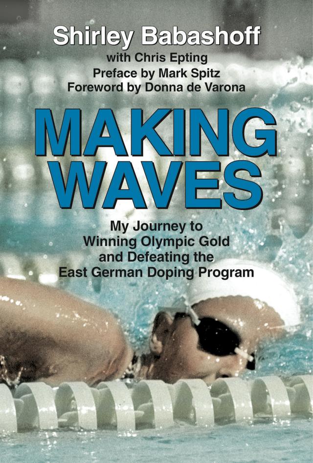 Making Waves by Chris Epting, Donna de Varona, Mark Spitz, Shirley Babashoff