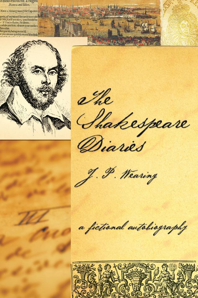 The Shakespeare Diaries by J P Wearing