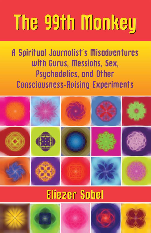 The 99th Monkey by Eliezer Sobel