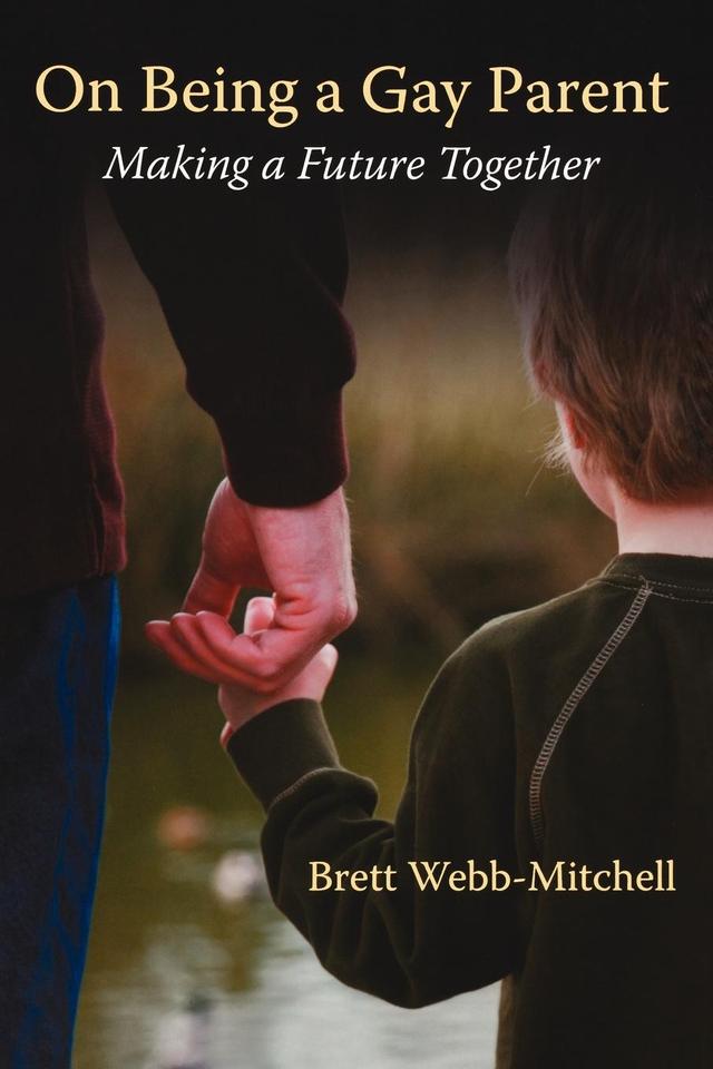On Being a Gay Parent by Brett Webb-Mitchell