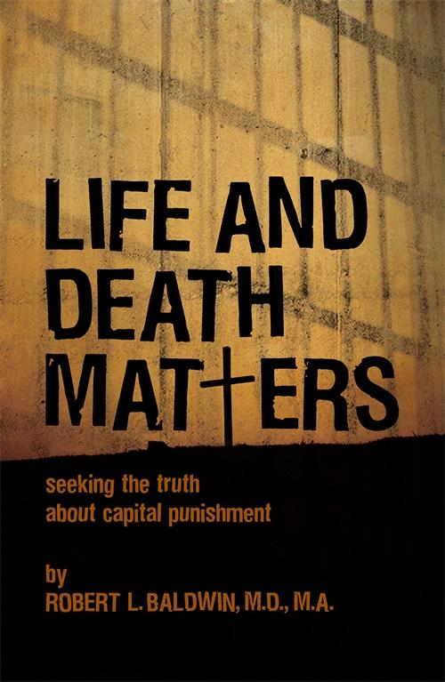 Life and Death Matters by Robert L. Baldwin