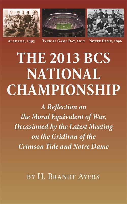 The 2013 BCS National Championship by H. Brandt Ayers