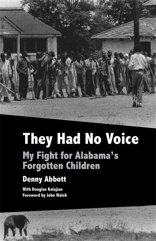They Had No Voice by Denny Abbott, Douglas Kalajian, John Walsh