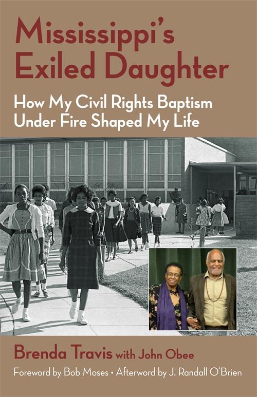 Mississippi's Exiled Daughter by Bob Moses, Brenda Travis, John Obee, J. Randall O'Brien