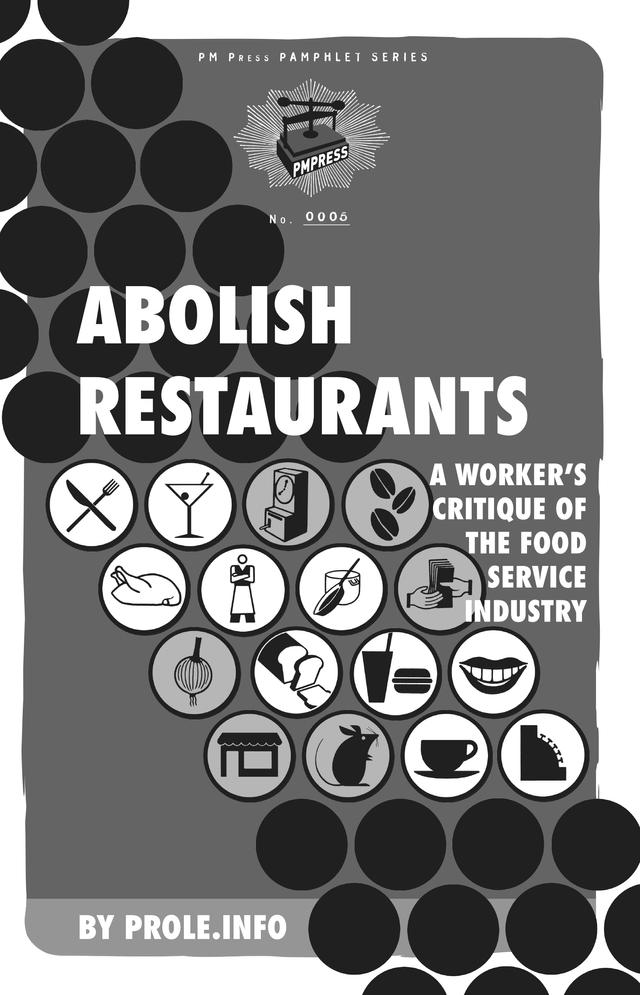 Abolish Restaurants by Prole.info