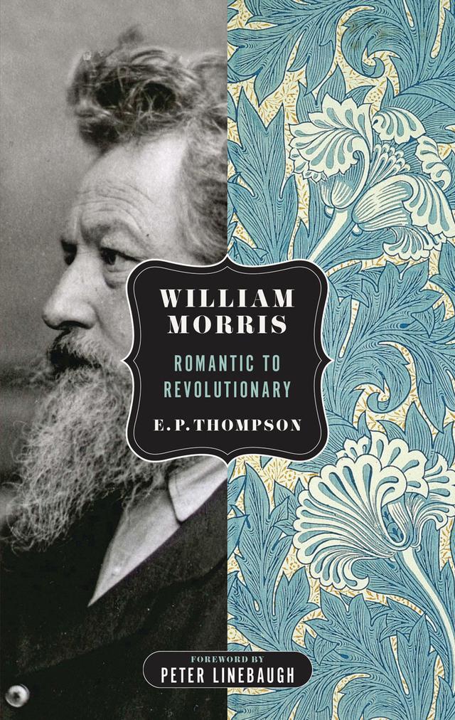 William Morris by E.P. Thompson, Peter Linebaugh