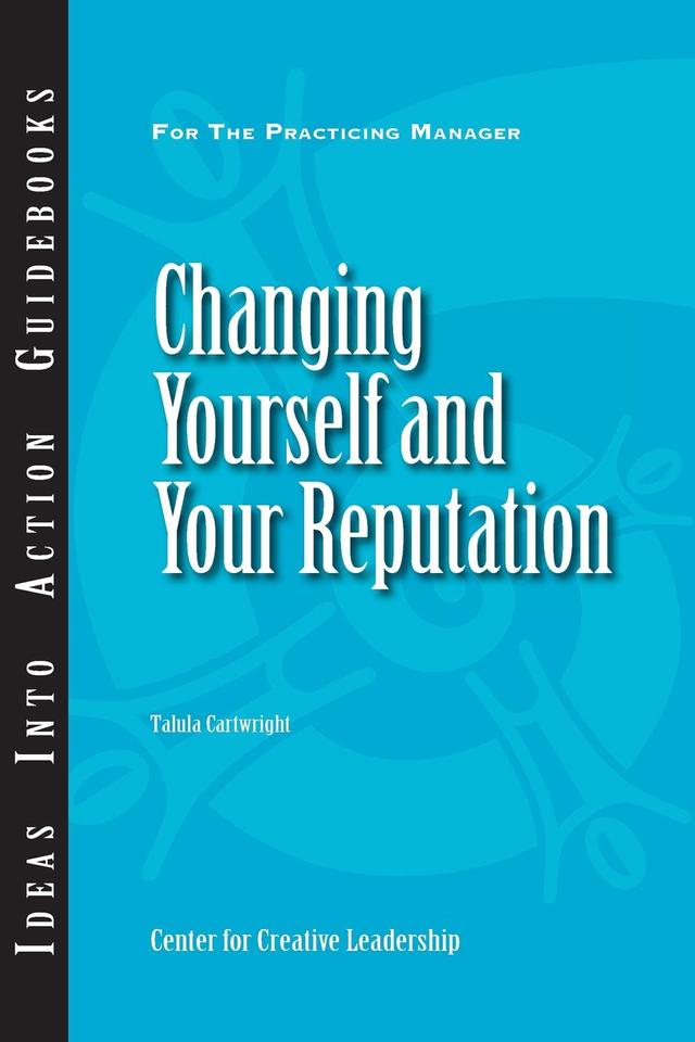 Changing Yourself and Your Reputation by Talula Cartwright