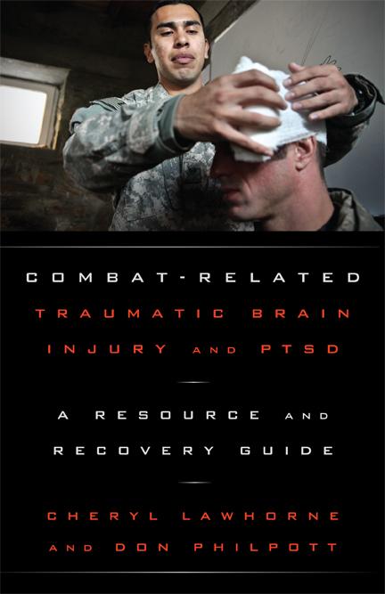Combat-Related Traumatic Brain Injury and PTSD by Cheryl Lawhorne-Scott, Don Philpott