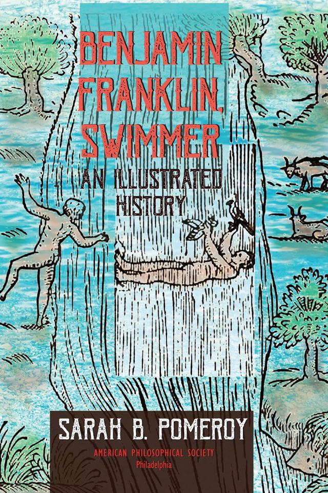 Benjamin Franklin, Swimmer by Sarah B. Pomeroy