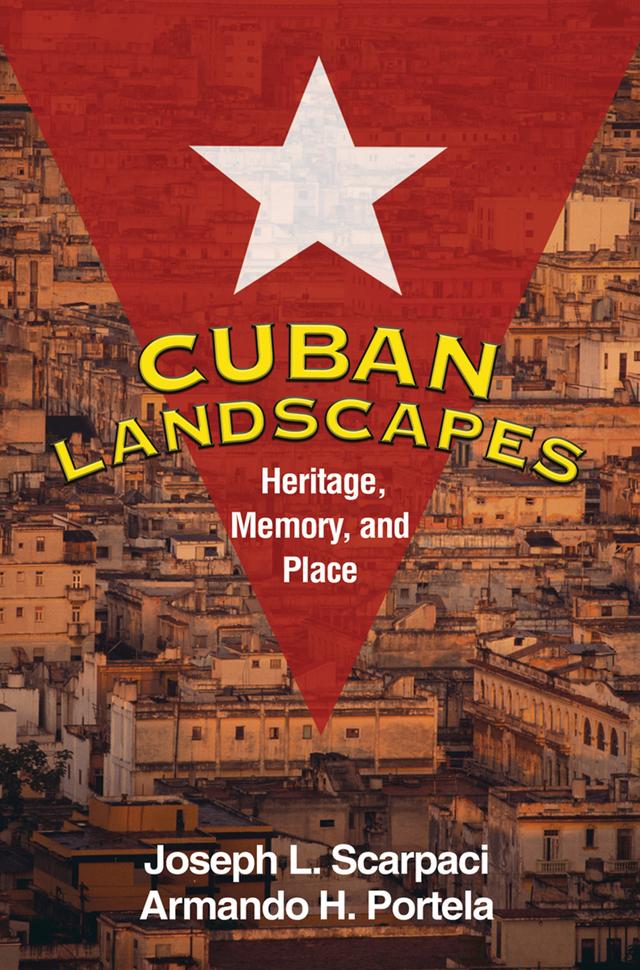 Cuban Landscapes by Armando H. Portela, Joseph L. Scarpaci