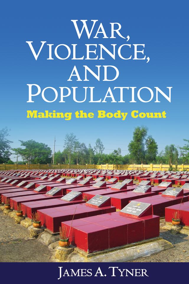 War, Violence, and Population by Chris Philo, James A. Tyner