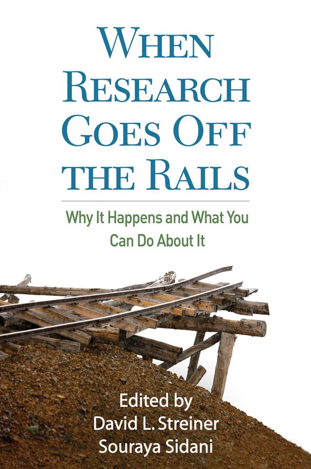 When Research Goes Off the Rails by David L. Streiner, Souraya Sidani