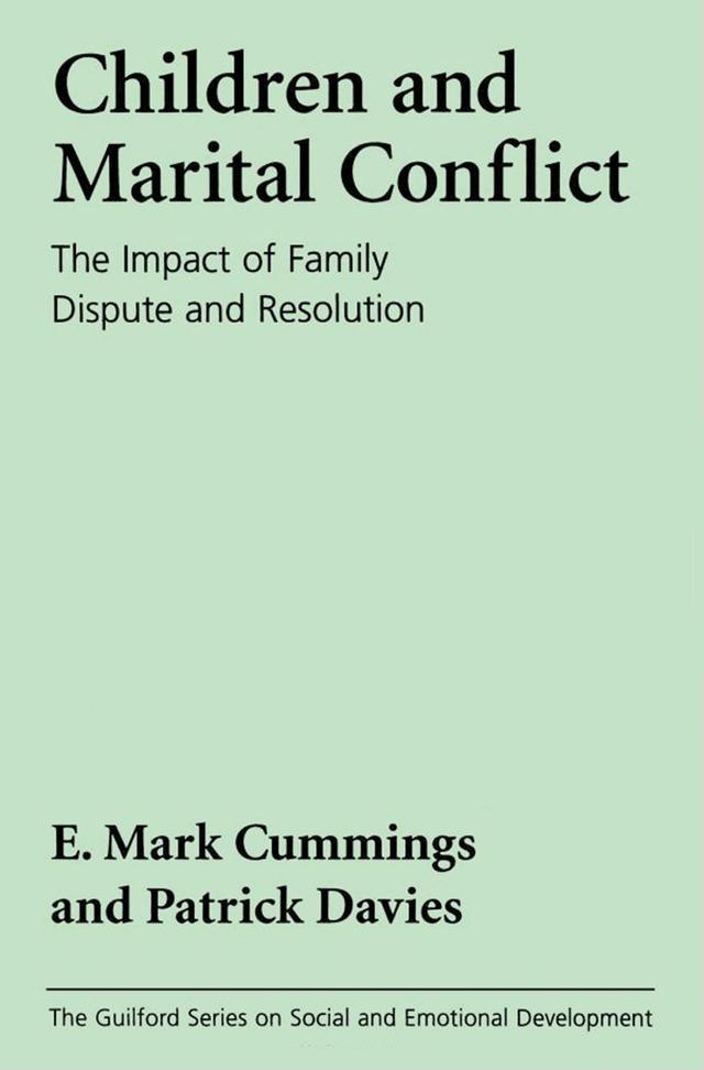 Marital Conflict and Children by E. Mark Cummings, Patrick T. Davies