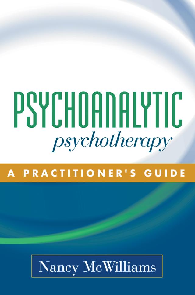 Psychoanalytic Psychotherapy by Nancy McWilliams