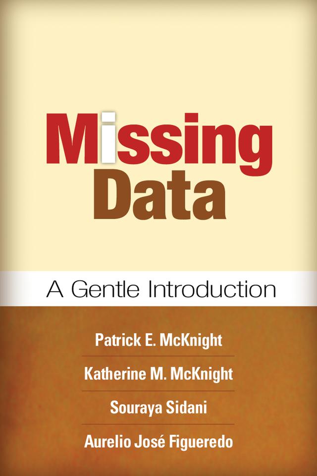 Missing Data by Aurelio José Figueredo, Katherine M. McKnight, Patrick E. McKnight, Souraya Sidani