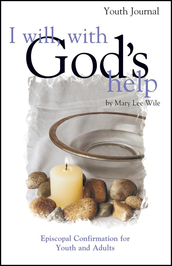 I Will, with God's Help Youth Journal by Mary Lee Wile