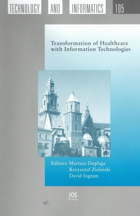 Transformation of Healthcare with Information Technologies by David Ingram, Krzysztof Zielinski
