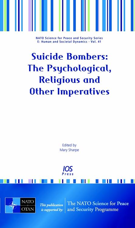 Suicide Bombers: The Psychological, Religious and Other Imperatives by Mary Sharpe
