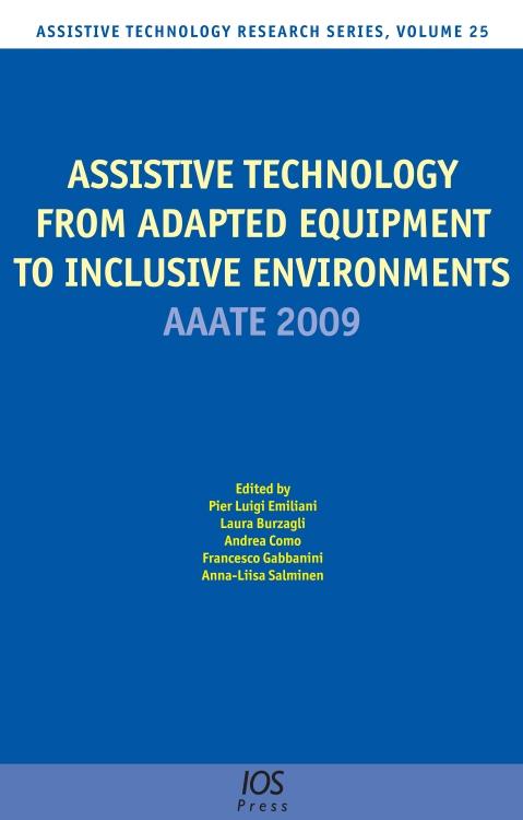 Assistive Technology from Adapted Equipment to Inclusive Environments by Andrea Como, Anna-Liisa Salminen, Laura Burzagli