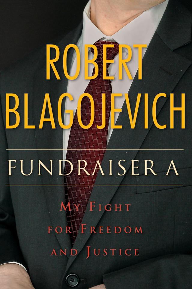 Fundraiser A by Leonard Cavise, Robert Blagojevich