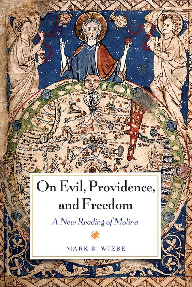 On Evil, Providence, and Freedom by Mark Wiebe