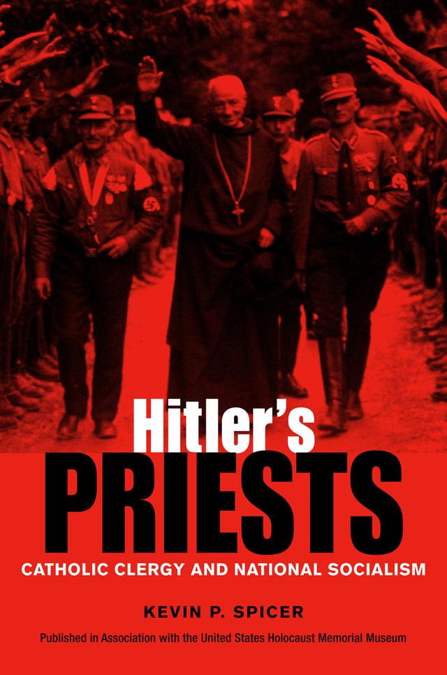 Hitler's Priests by Kevin Spicer