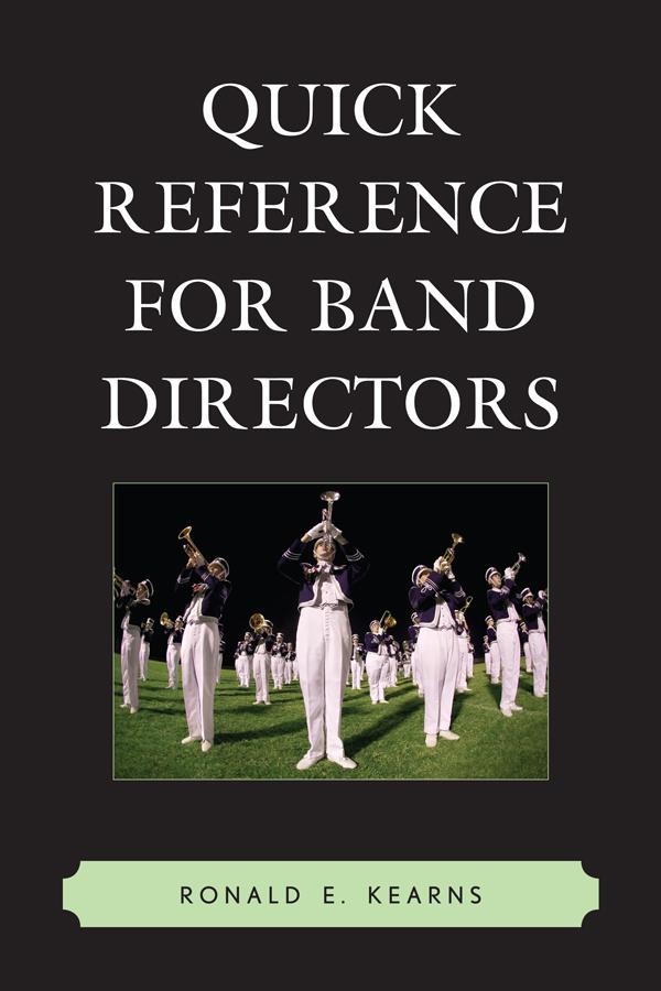 Quick Reference for Band Directors by Ronald E. Kearns