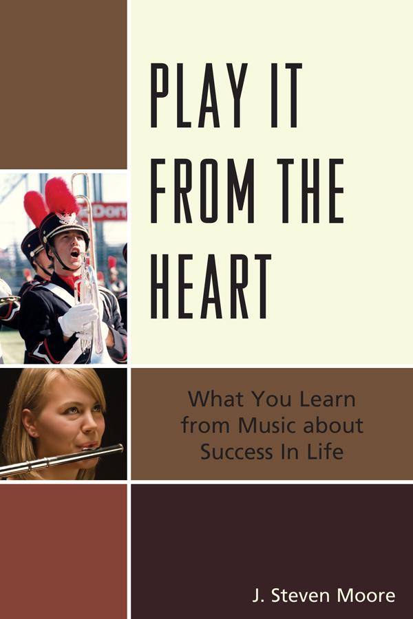 Play it from the Heart by J. Steven Moore