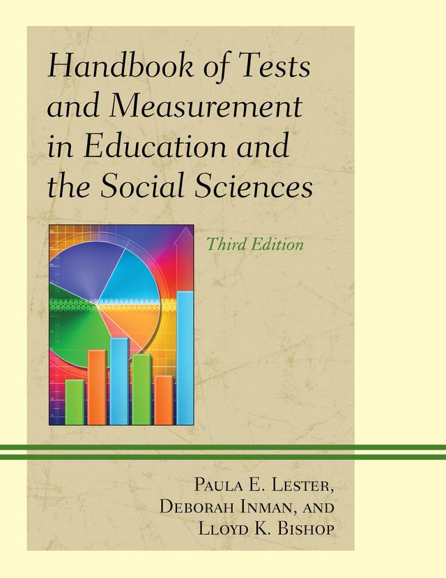 Handbook of Tests and Measurement in Education and the Social Sciences by Deborah Inman, Lloyd K. Bishop, Paula E. Lester