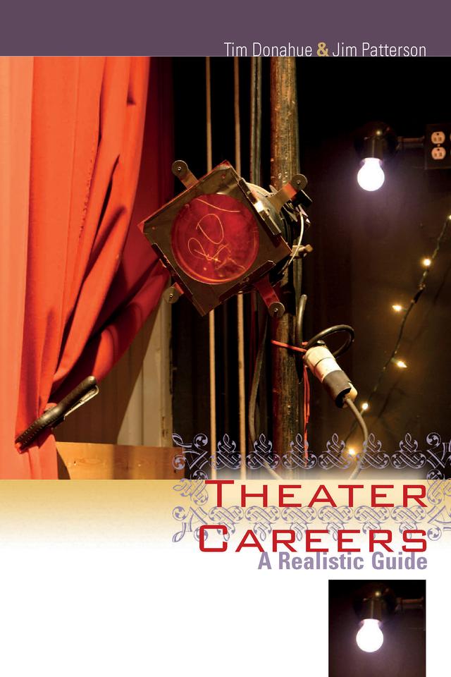 Theater Careers by Jim Patterson, Tim Donahue
