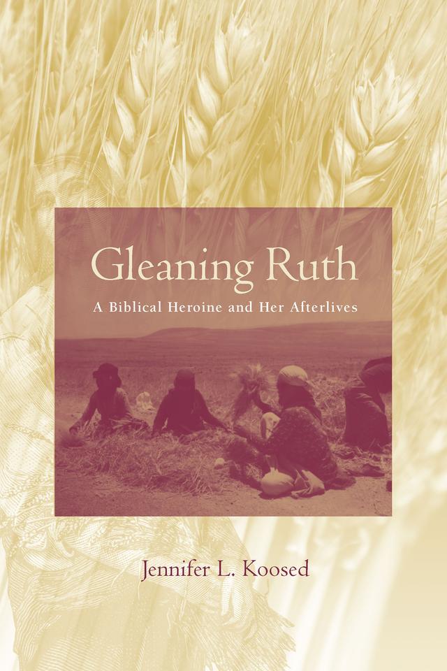 Gleaning Ruth by Jennifer L. Koosed