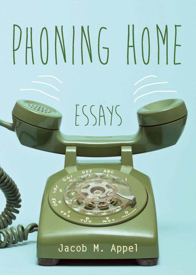 Phoning Home by Jacob M. Appel