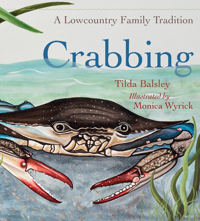 Crabbing by Monica Wyrick, Tilda Balsley