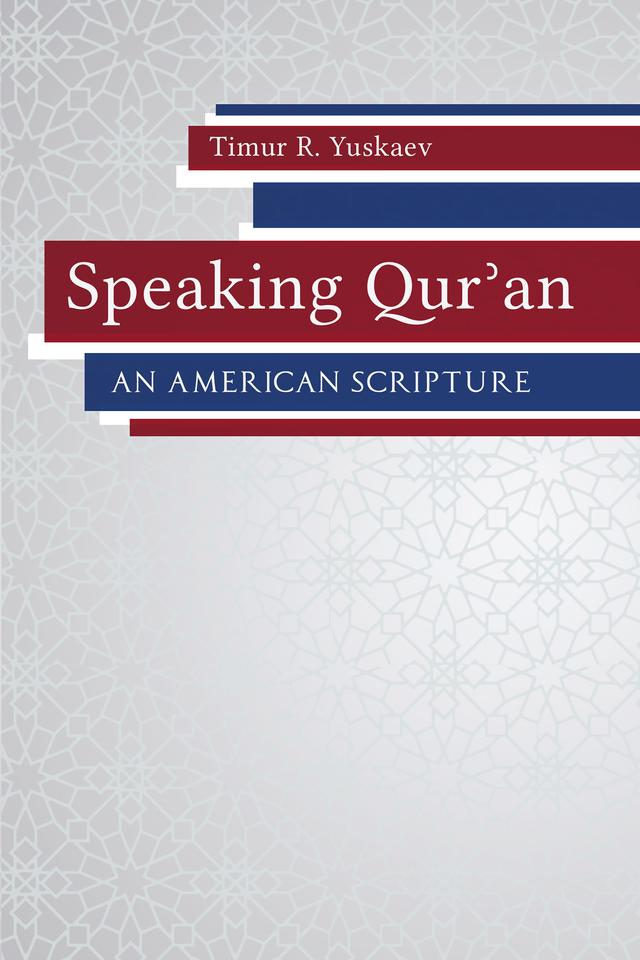 Speaking Qur'an by Timur R. Yuskaev