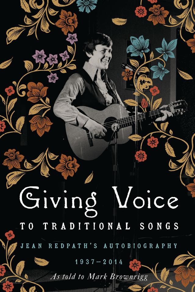 Giving Voice to Traditional Songs by Jean Redpath, Mark Brownrigg