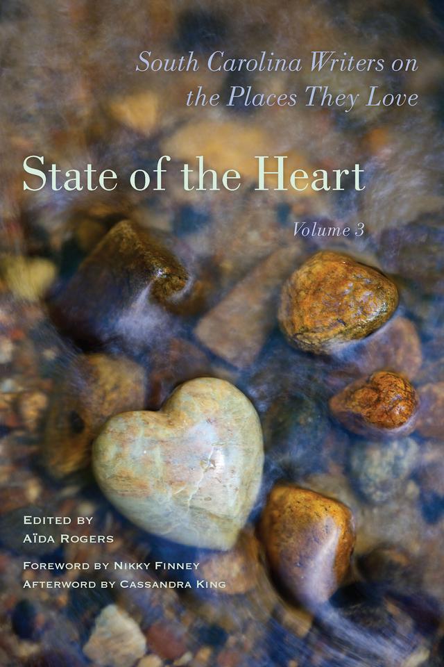 State of the Heart by Aïda Rogers, Cassandra King, Nikky Finney