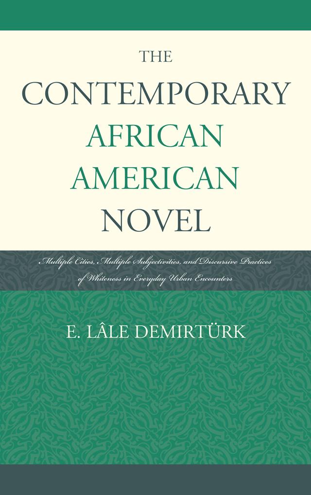 The Contemporary African American Novel by E. Lâle Demirtürk