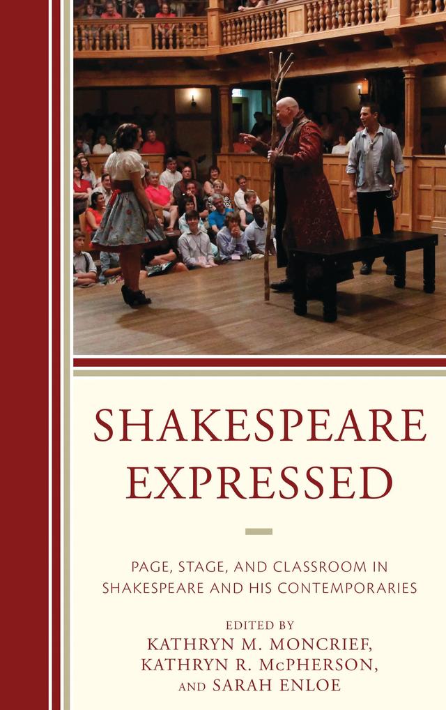 Shakespeare Expressed by Kathryn M. Moncrief, Kathryn R. McPherson, Sarah Enloe