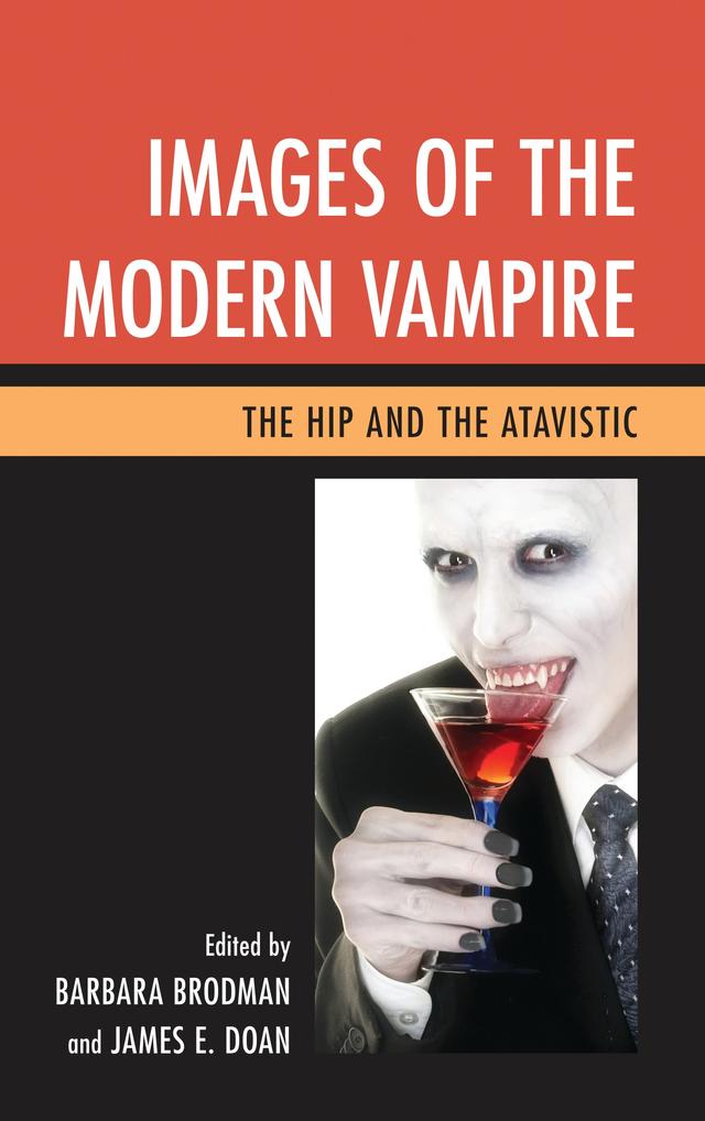 Images of the Modern Vampire by Barbara Brodman, James E. Doan
