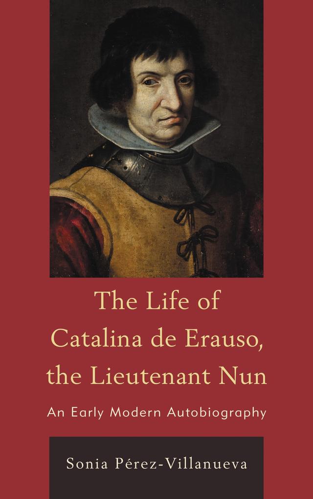 The Life of Catalina de Erauso, the Lieutenant Nun by 