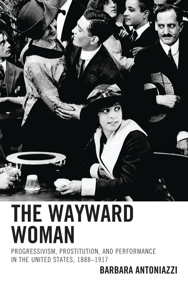 The Wayward Woman by Barbara Antoniazzi